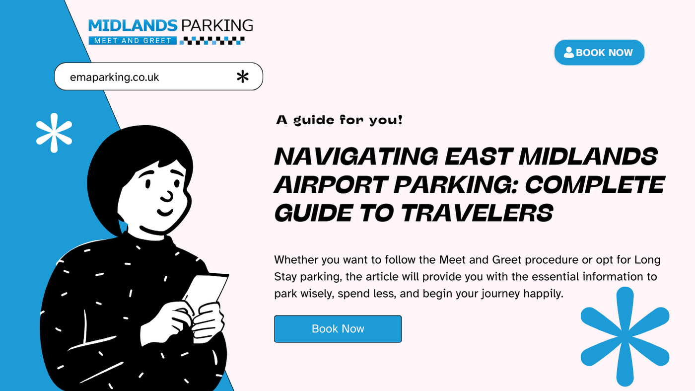 Navigating East Midlands Airport Parking: Complete Guide to Travelers