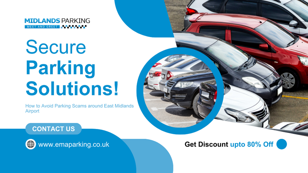 How to Avoid Parking Scams at East Midlands Airport | Tips for Safe Parking