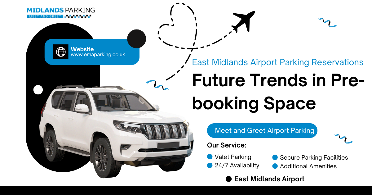 East Midlands Airport Parking Reservations: Pre-booking spaces